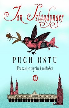 Puch ostu. Fraszki o życiu i miłości
