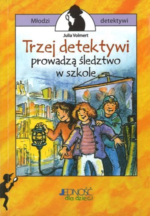 Trzej detektywi prowadzą śledztwo w szkole