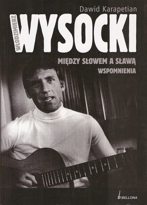Włodzimierz Wysocki: między słowem a sławą. Wspomnienia