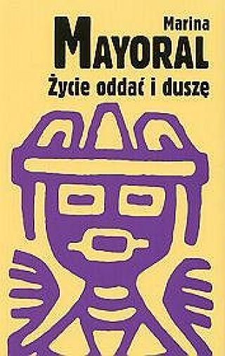 Życie oddać i duszę