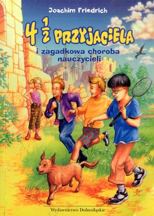 4 1/2 przyjaciela i zagadkowa choroba nauczycieli